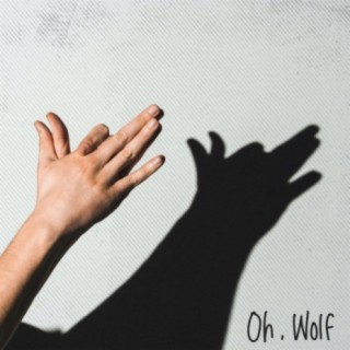 Oh, Wolf