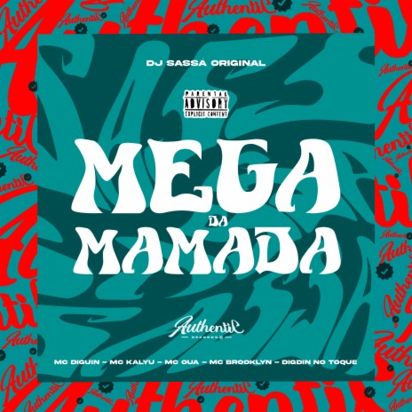 Mega da Mamada ft. MC DIGUIN, MC BROOKLYN, MC OUÁ, MC Kalyu & DIGDIN NO TOQUE | Boomplay Music