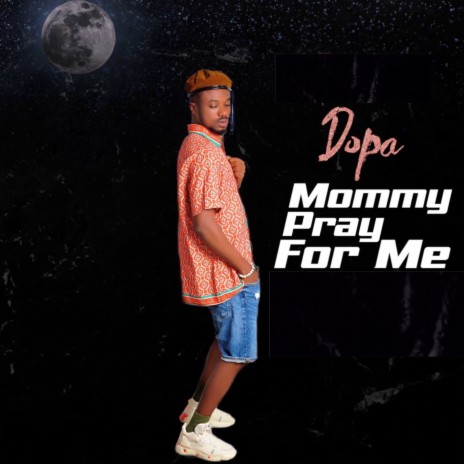 Mommy Pray for Me