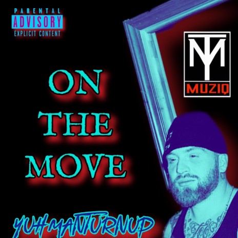 ON THE MOV3 | Boomplay Music