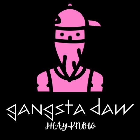 Gangsta Daw | Boomplay Music