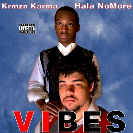 Vibes ft. Hala NoMore | Boomplay Music