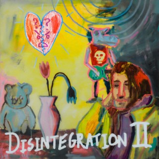 Disintegration II