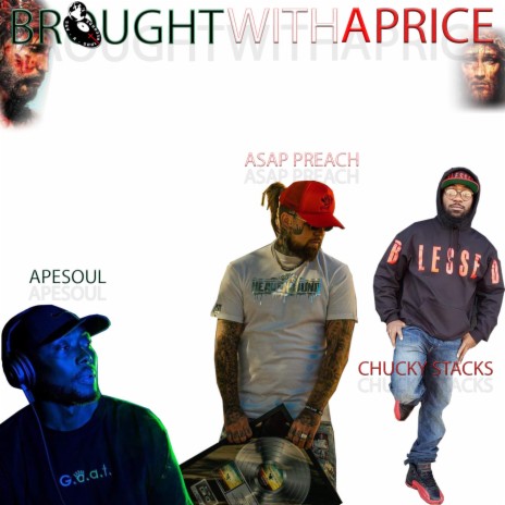 Brought With A Price ft. Asap Preach & Apesoul | Boomplay Music