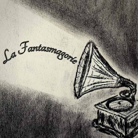 La Fantasmagorie | Boomplay Music
