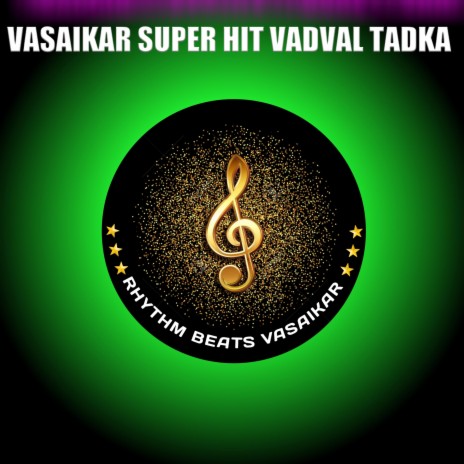 Vasaikar Super Hit Vadval Tadka | Boomplay Music