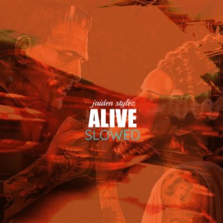 Alive (Slowed) lyrics | Boomplay Music