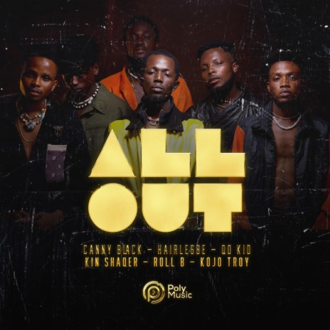All Out ft. Canny Black, Hairlergbe, Qo Kid, Kin Shaqer & Roll Be | Boomplay Music