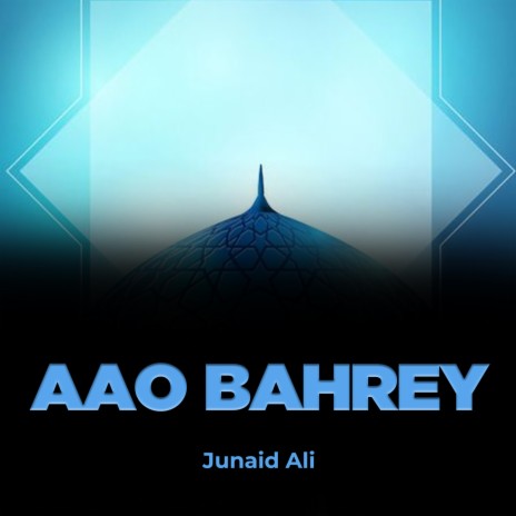 Aao Bahrey | Boomplay Music