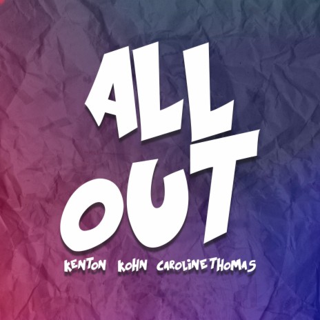 All Out ft. Caroline Thomas & Kohner Rice | Boomplay Music