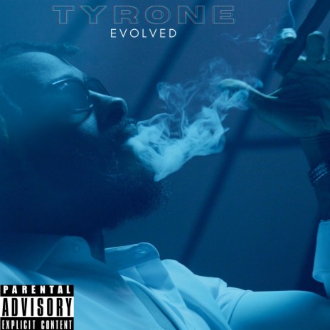 Tyrone Evolved | Boomplay Music