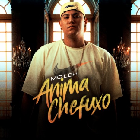 Anima chefuxo ft. Mc Leh | Boomplay Music