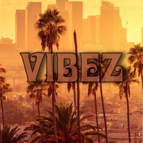 Vibez | Boomplay Music