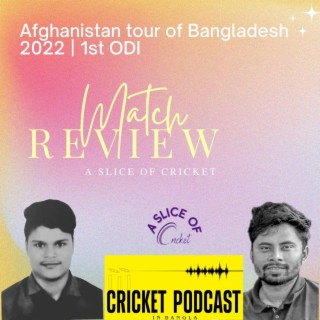 Afghanistan Tour of Bangladesh 2022 | 1st ODI | Match Review