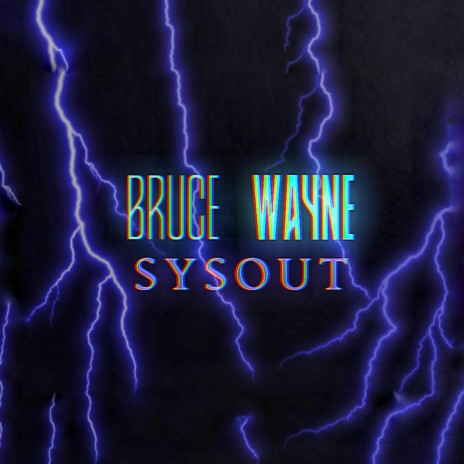 BRUCE WAYNE | Boomplay Music
