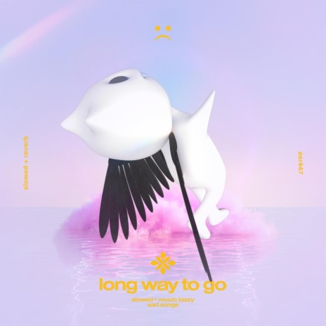 long way to go - slowed + reverb ft. twilight & Tazzy | Boomplay Music