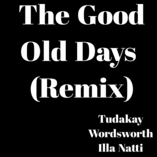The Good Old Days (Remix)