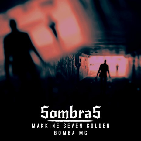 Sombras ft. bomba mc | Boomplay Music