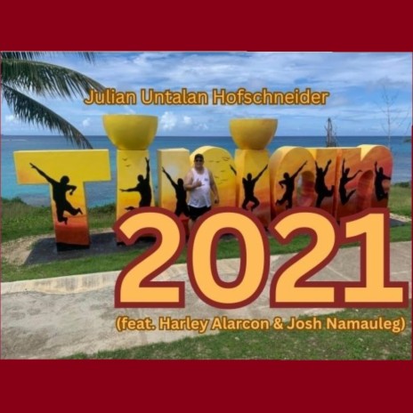 Tinian 2021 ft. Harley Alarcon & Josh Namauleg | Boomplay Music