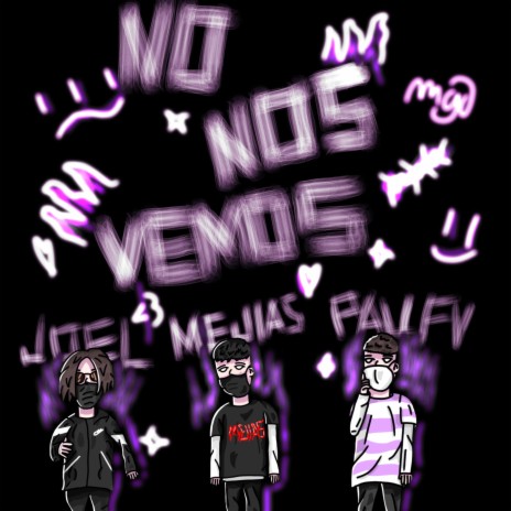 No Nos Vemos ft. Pau FV & Joel<3 | Boomplay Music