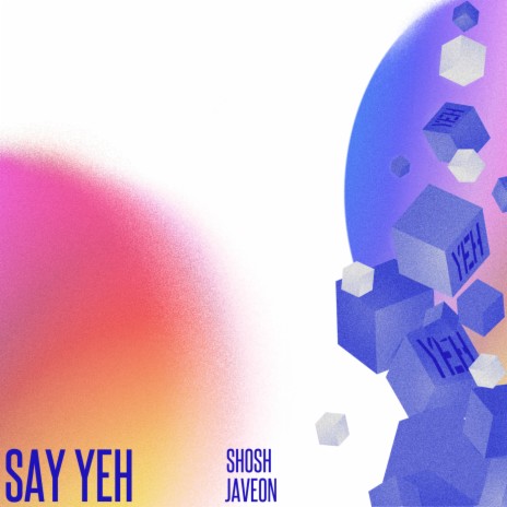 Say Yeh ft. Javeon | Boomplay Music