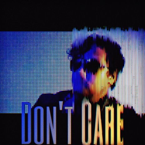 Don't Care | Boomplay Music