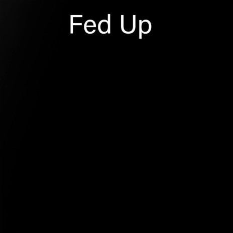 Fed Up