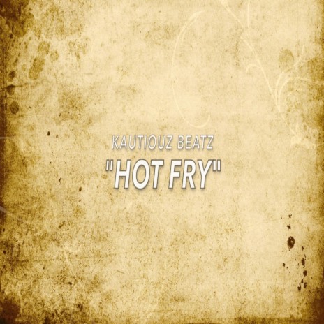 hot fry | Boomplay Music