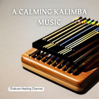 A Calming Kalimba Music for the Best Sleep Possible