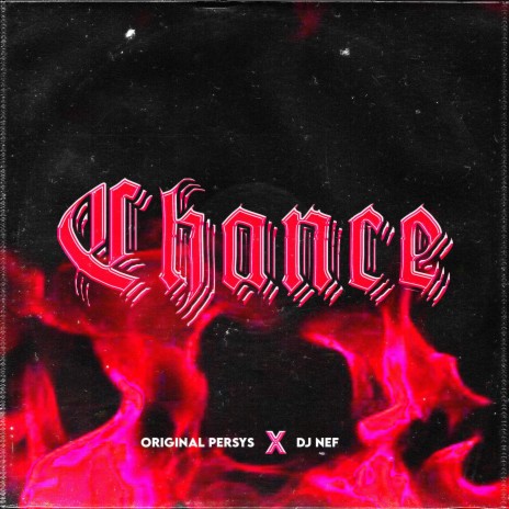 Chance ft. Dj Nef | Boomplay Music