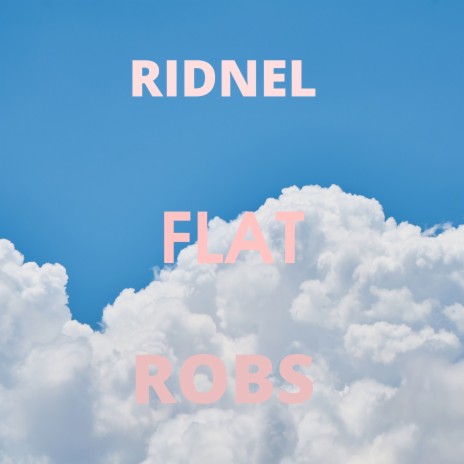 Flat ft. ROBS | Boomplay Music