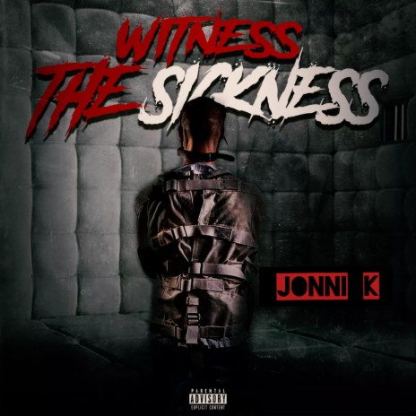 Witness the Sickness | Boomplay Music