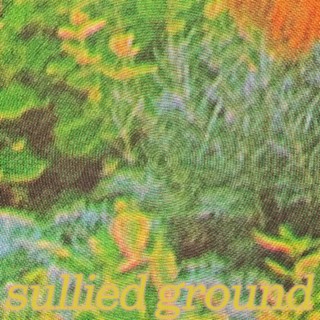 sullied ground
