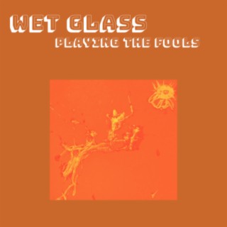 Wet Glass