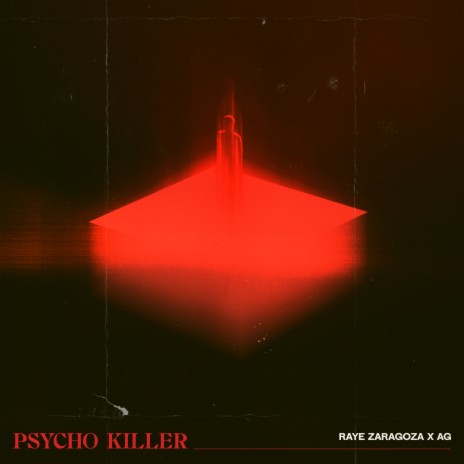 PSYCHO KILLER ft. Raye Zaragoza | Boomplay Music