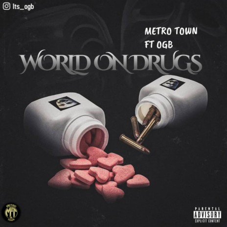 Metro Town x OGB (World on Drugs) | Boomplay Music