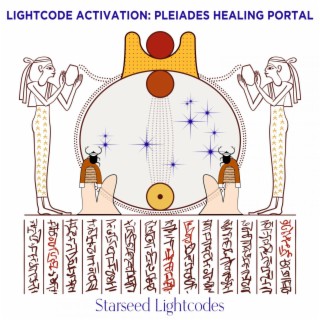 Pleiadian Healing Portal Activation