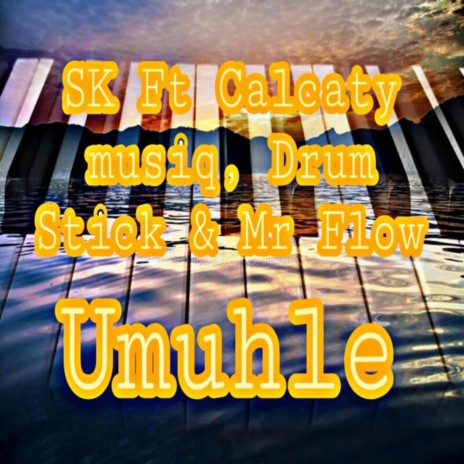 Umuhle (feat. Calcaty musiq, Drum Stick & Mr Flow) | Boomplay Music