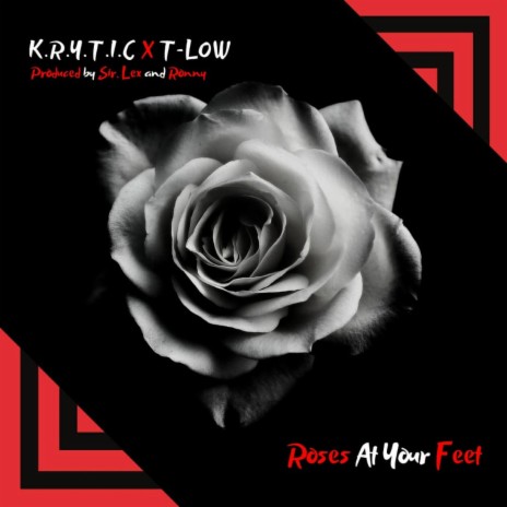 Roses At Your Feet (feat. T-Low) | Boomplay Music