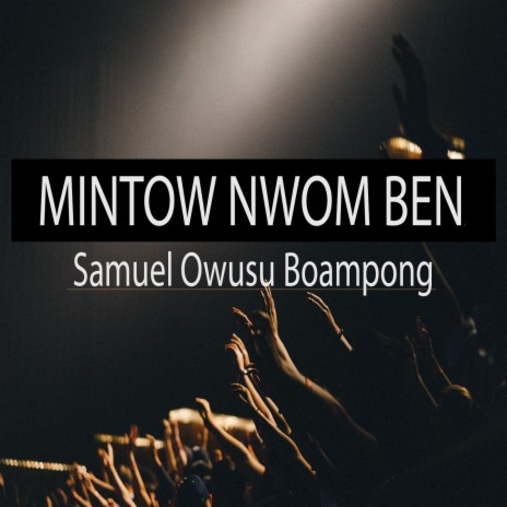 Mintow Nwom Ben | Boomplay Music