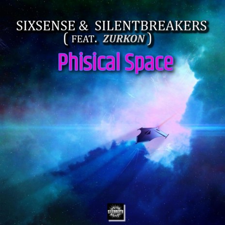Phisical Space ft. SilentBreakers & Zurkon