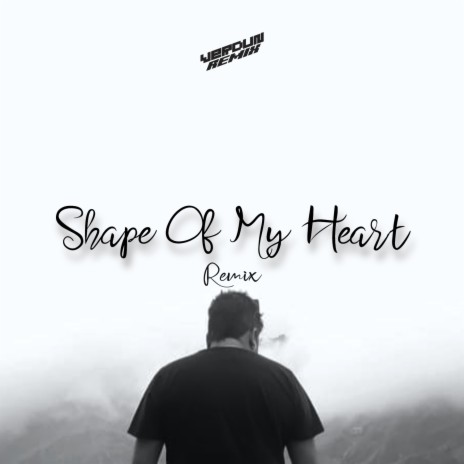Shape Of My Heart (Remix) | Boomplay Music