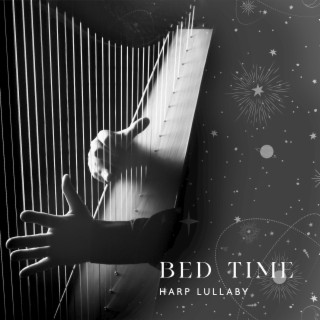 Bed Time Meditation Music for Relaxation, Fall a Sleep Easy, Harp Lullaby