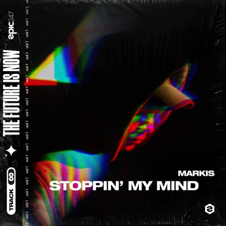 Stoppin' My Mind ft. Epic247 | Boomplay Music