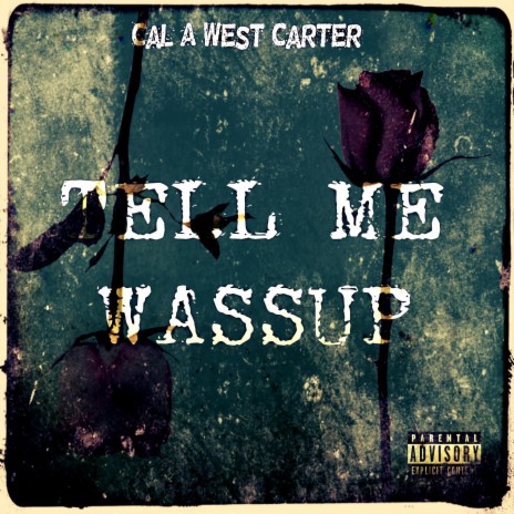 Tell Me Wassup | Boomplay Music