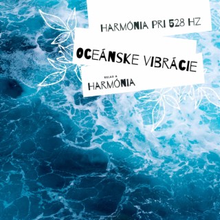 Harmónia pri 528 Hz: Oceánske vibrácie