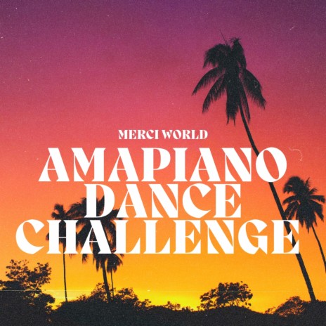Amapiano Dance Challenge Mixdown | Boomplay Music