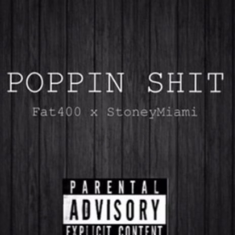 Poppin' Shit (feat. StoneyMiami)