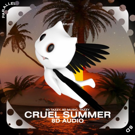 Cruel Summer - 8D Audio ft. surround. & Tazzy | Boomplay Music