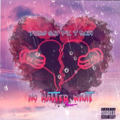 No Matter What ft. T Raw | Boomplay Music